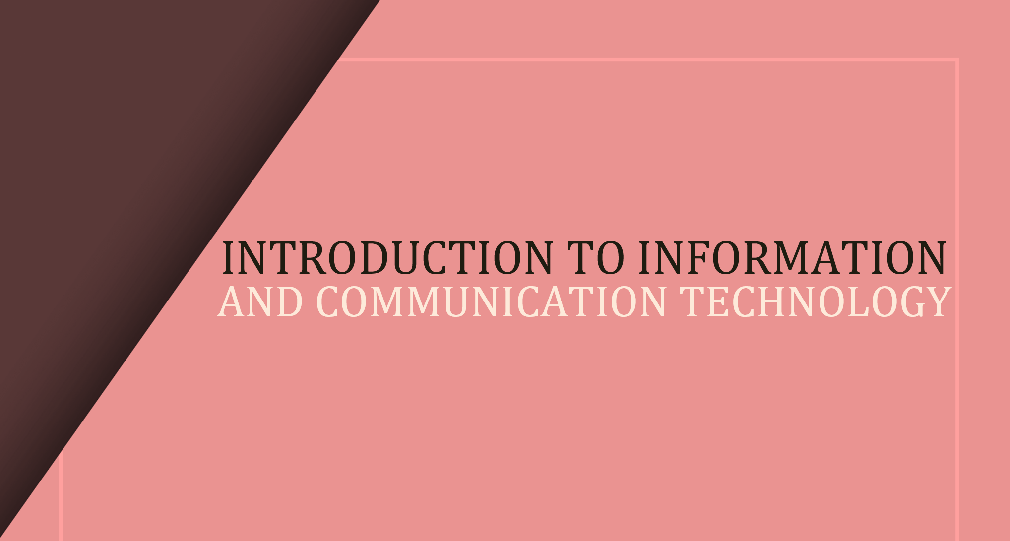 T3: Introduction to Information and Communication Technology